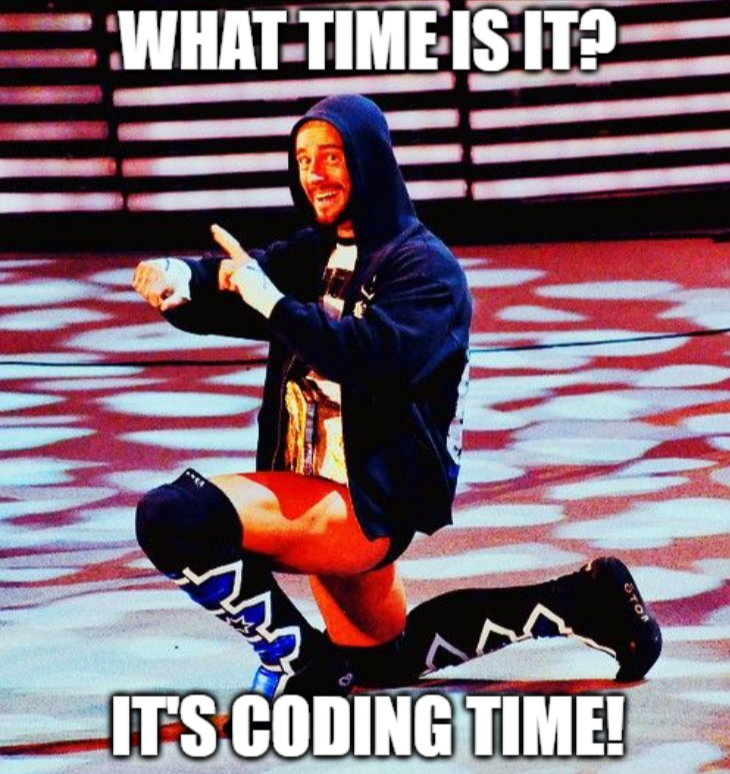 It's coding time!